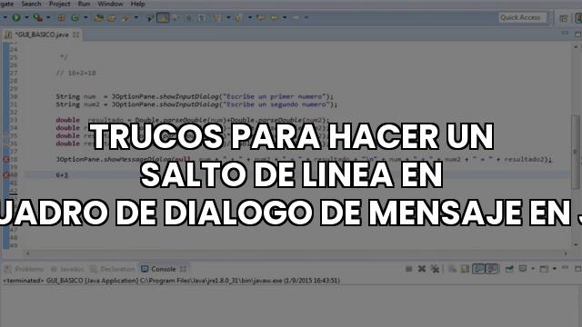 Trucos Para Hacer Un Salto De Linea En Un Cuadro De Dialogo De Mensaje En Java